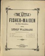 The little fisher-maiden = das kleine Fischermädchen